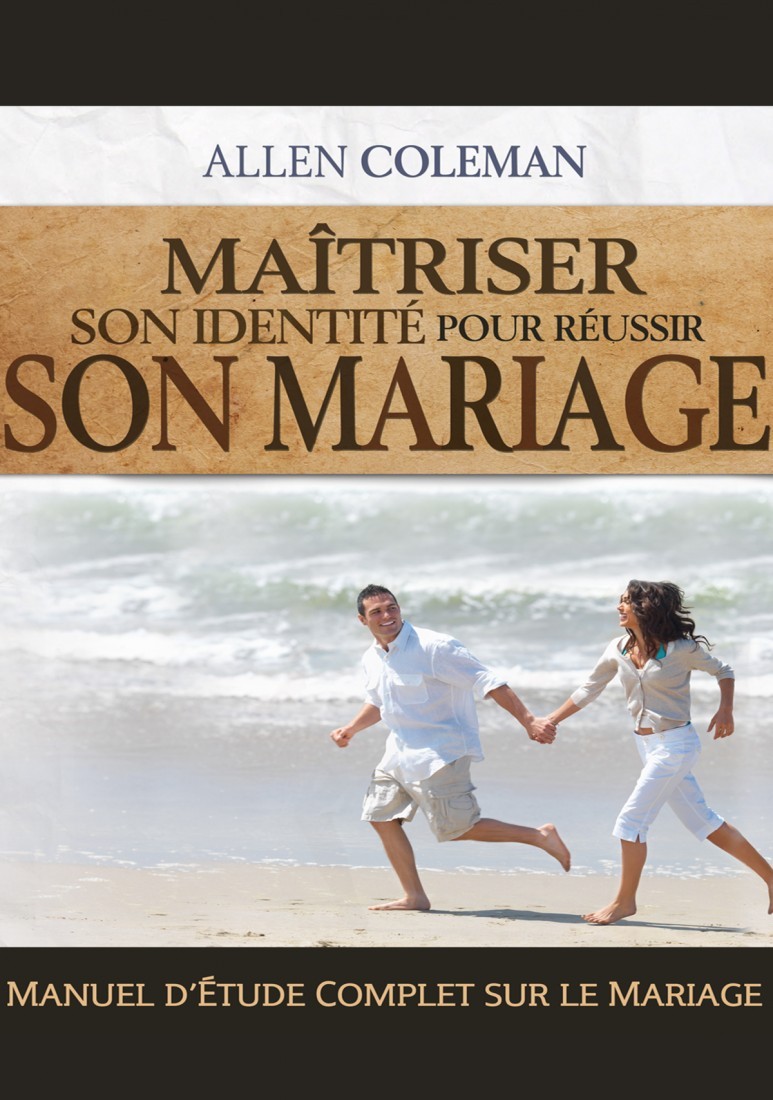 Maîtriser son identité pour réussir son mariage