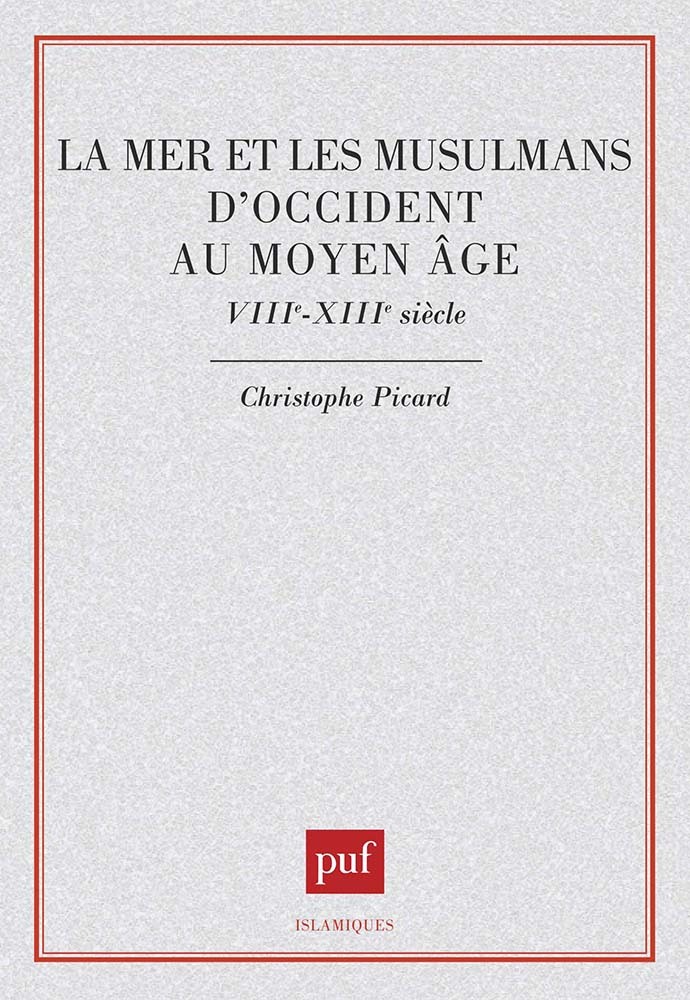 La mer et les musulmans d'Occident au Moyen-Âge