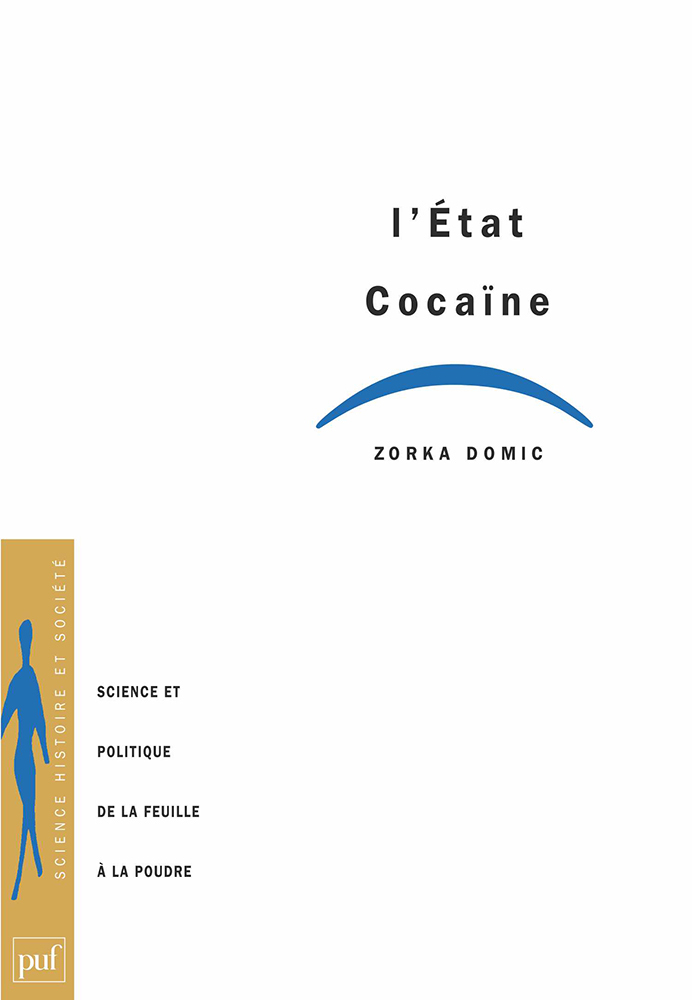 L'État cocaïne. Science et politique, de la feuille à la poudre