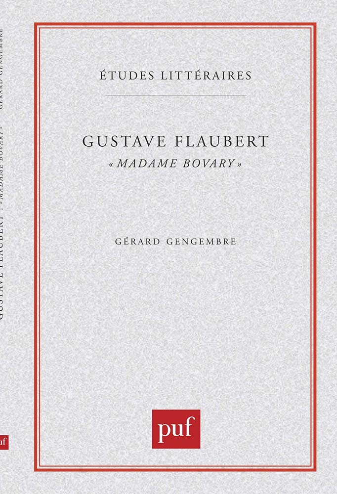 Gustave Flaubert : « Madame Bovary »