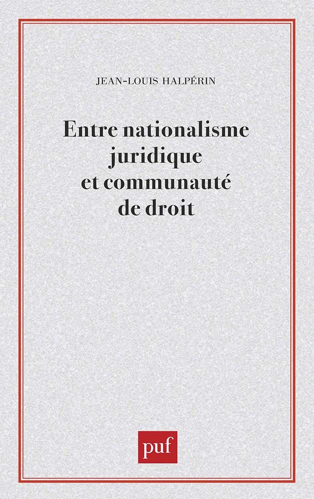 Entre nationalisme juridique et communauté de droit