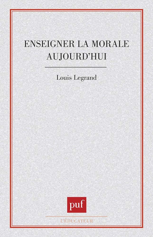 Enseigner la morale aujourd'hui ?