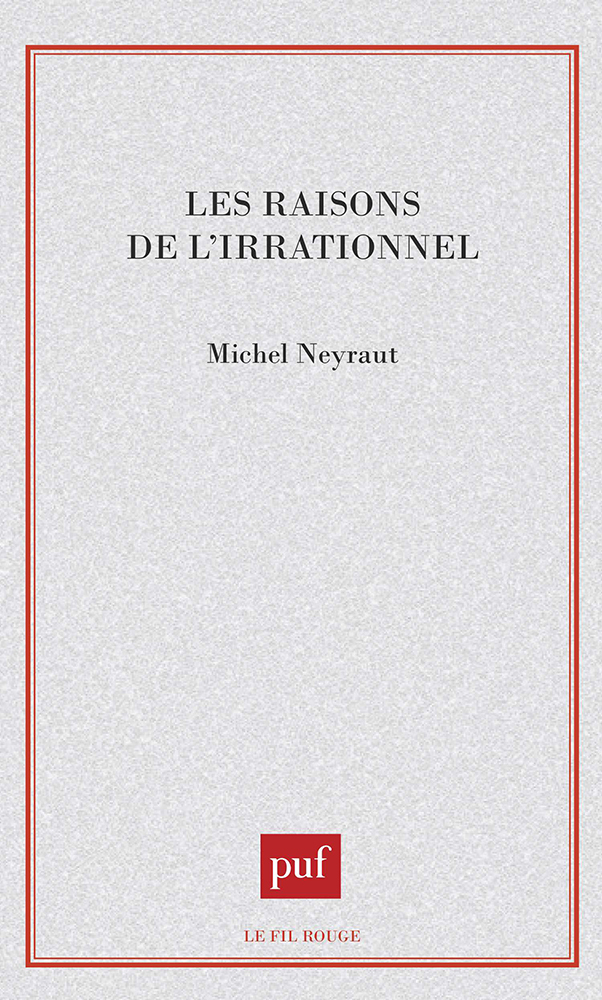 Les raisons de l'irrationnel