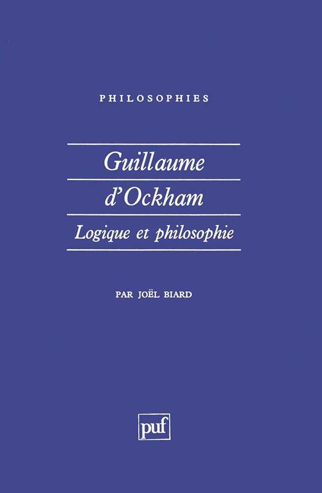Guillaume d'Ockham. Logique et philosophie