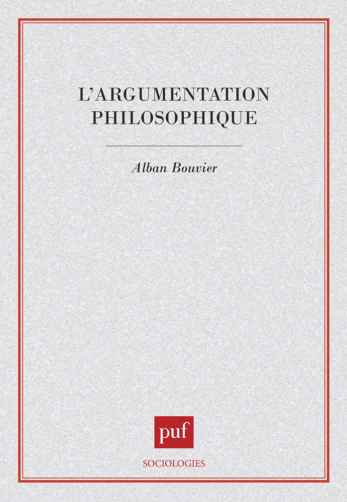 L'argumentation philosophique. Étude de sociologie cognitive
