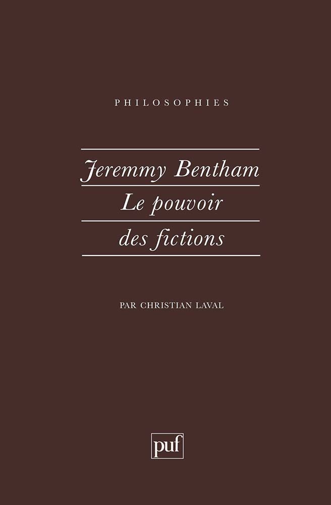 Jeremy Bentham. le pouvoir des fictions
