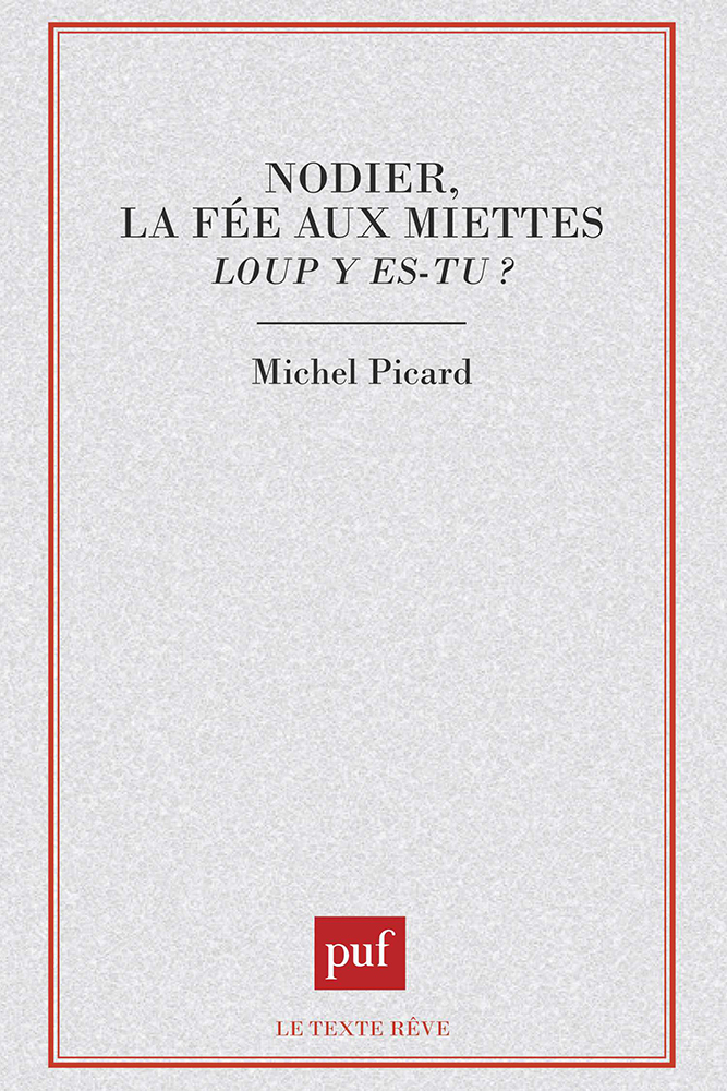 Nodier, la fée aux miettes : loup y es-tu ?