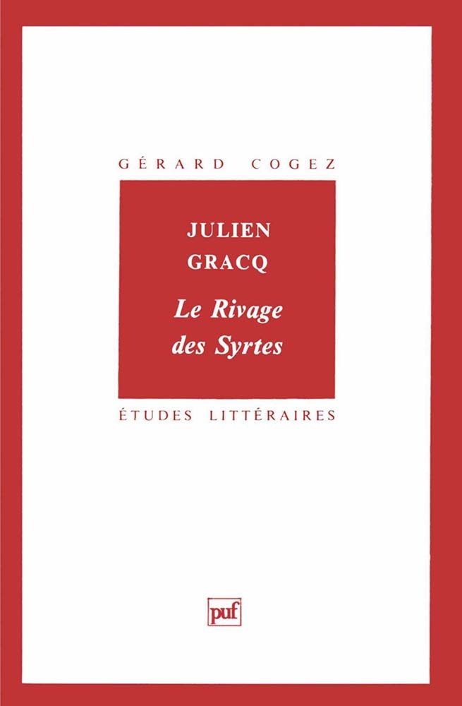 Julien Gracq. « Le Rivage des Syrtes »