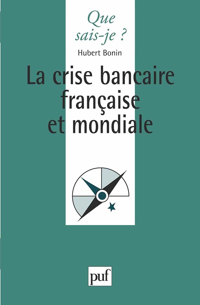 La Crise bancaire française et mondiale