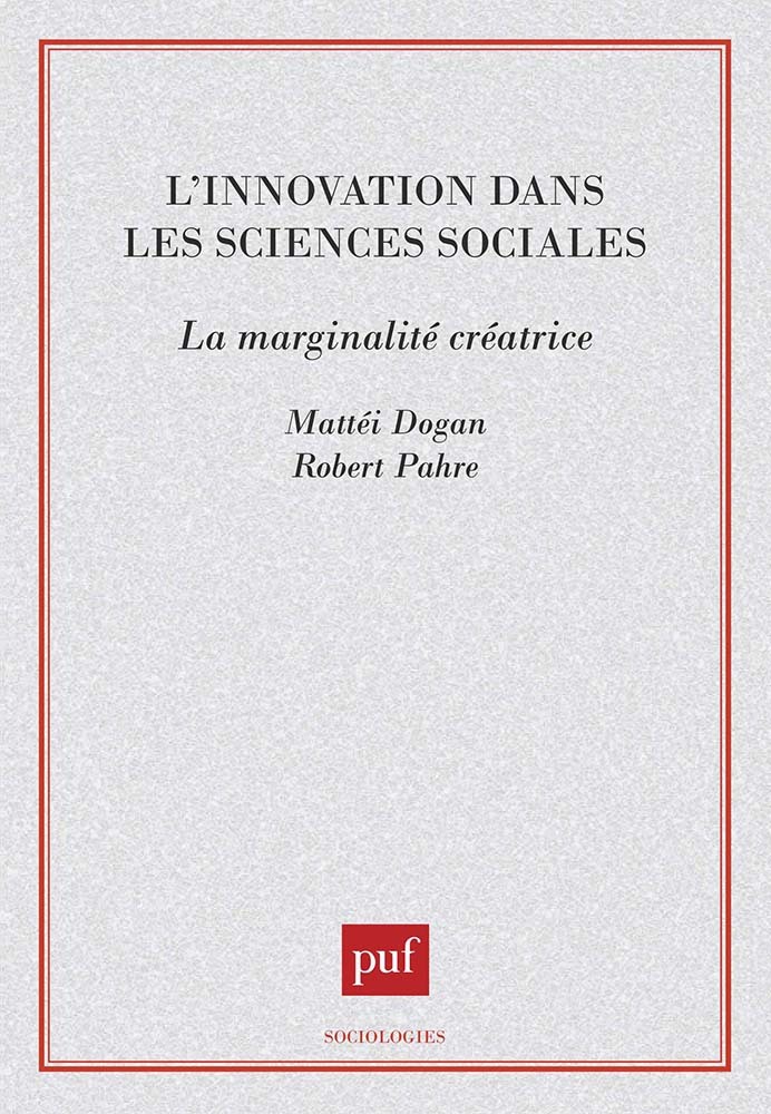 L'Innovation dans les sciences sociales : la marginalite creatrice