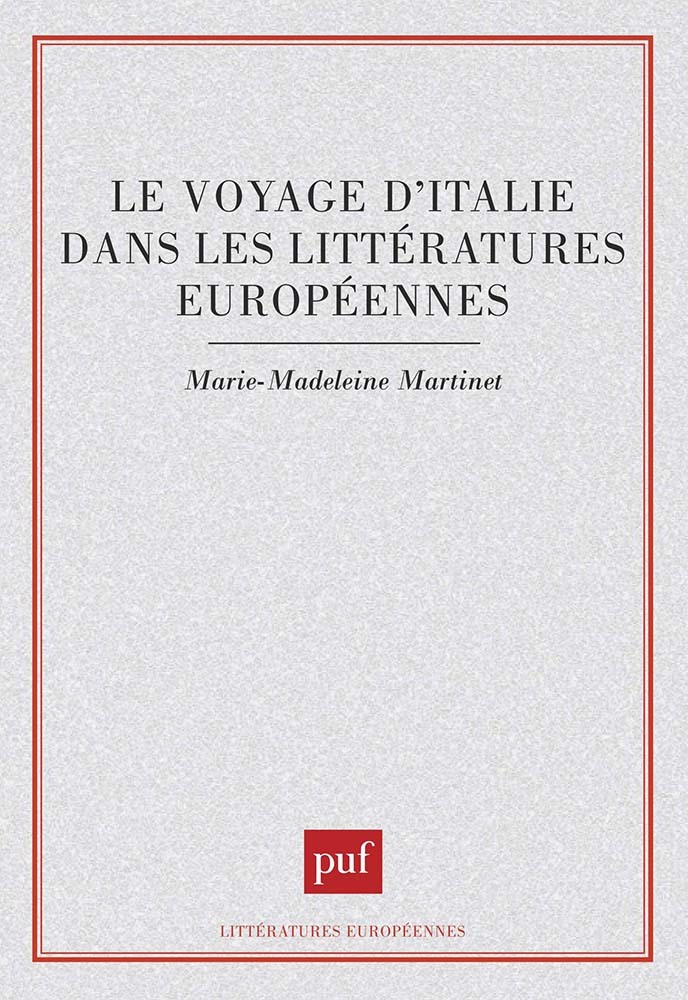 Le voyage d'Italie dans les littératures européennes