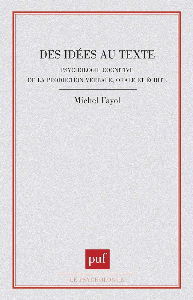 Des idées au texte : psychologie cognitive de la production verbale orale et écrite