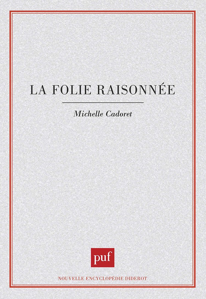 La Folie raisonnée