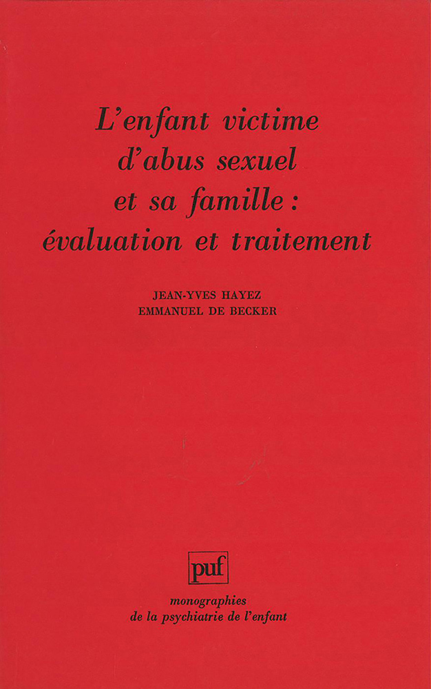 L'enfant victime d'abus sexuel et sa famille : évaluation et traitement