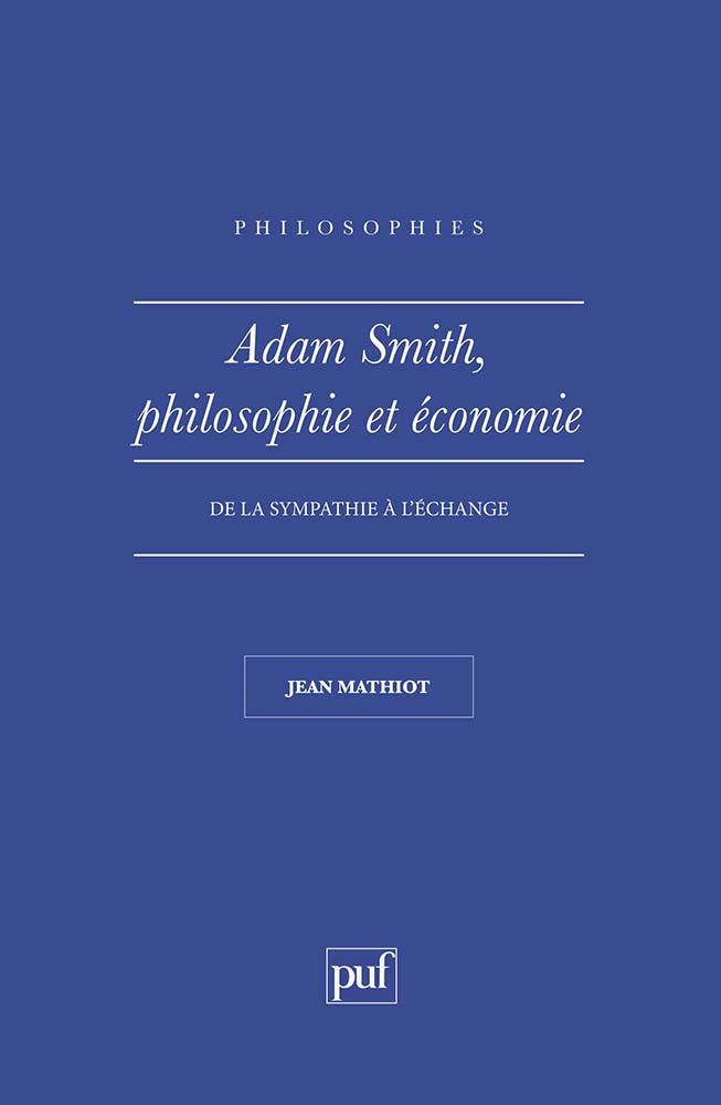 Adam Smith. Philosophie et économie