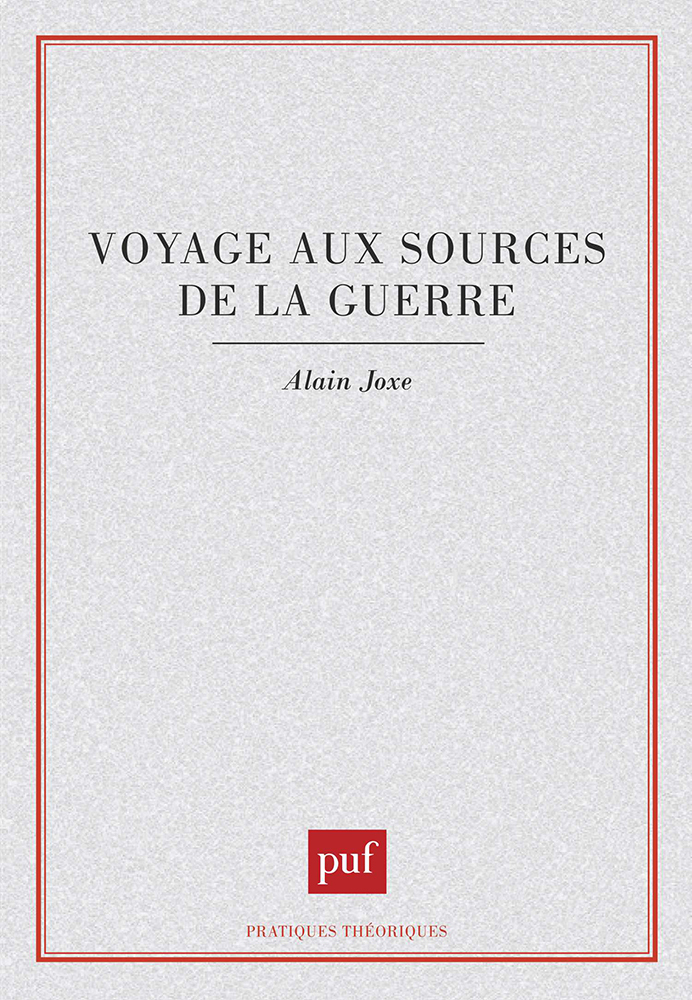 Voyage aux sources de la guerre