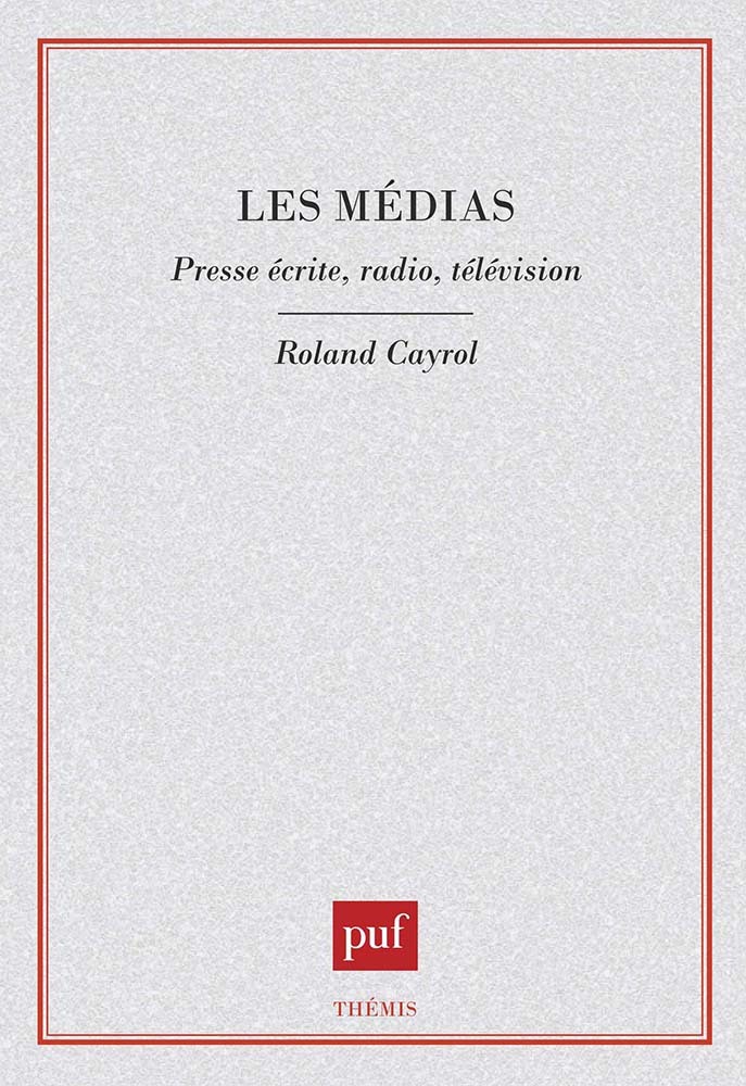 Les médias. Presse écrite, radio, télévision