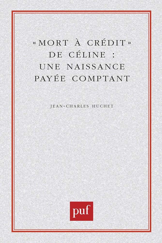 Mort à crédit de Céline : une naissance payée comptant