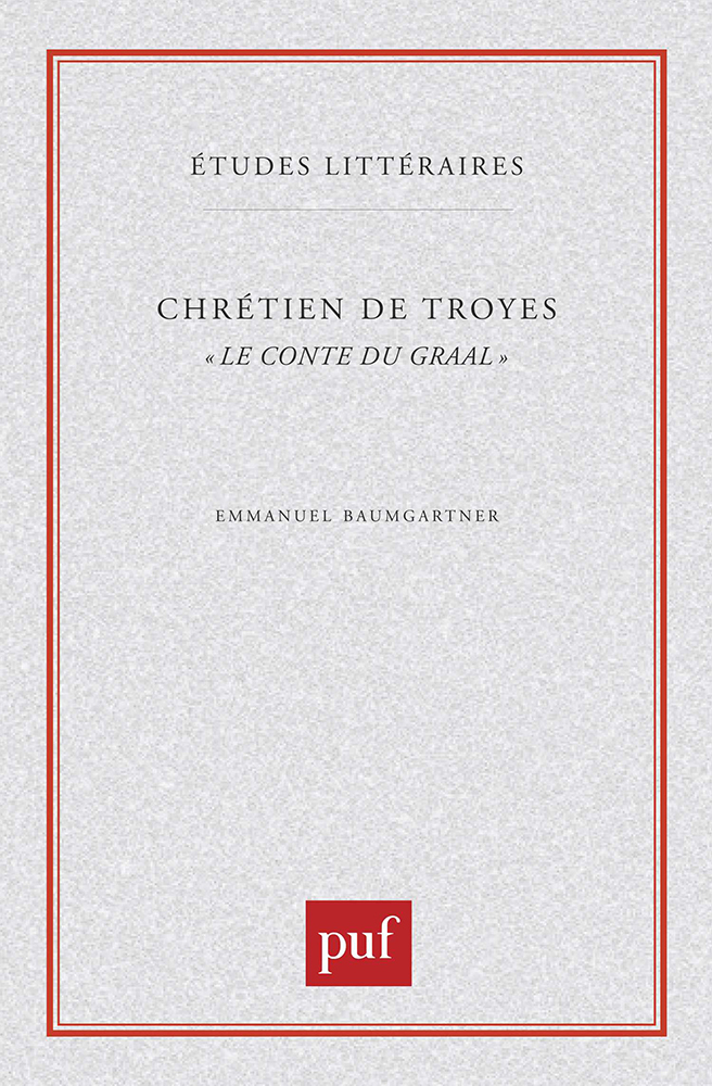 Chrétien de Troyes. « Le Conte du Graal »