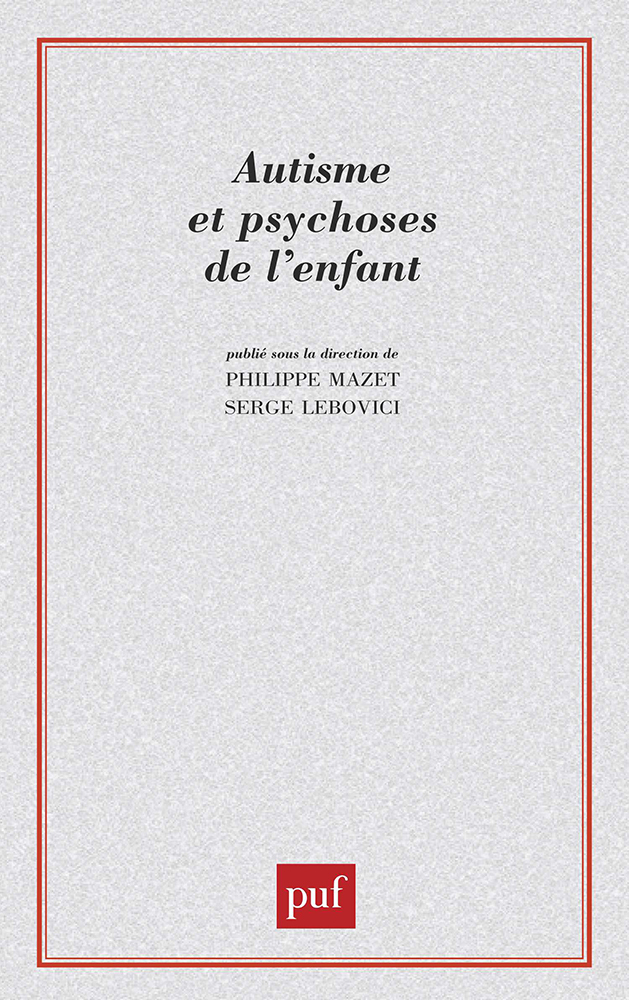 Autisme et psychoses de l'enfant