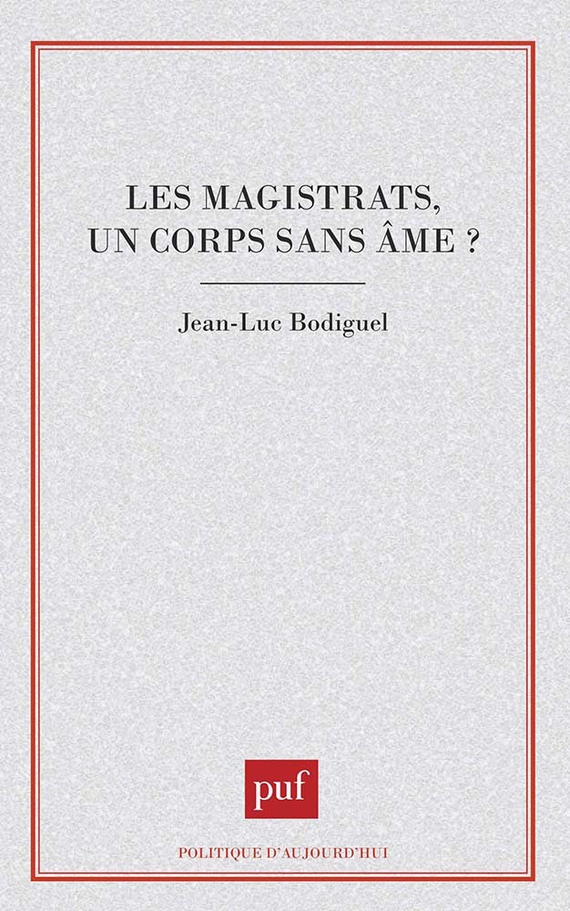 Les Magistrats, un corps sans âme ?