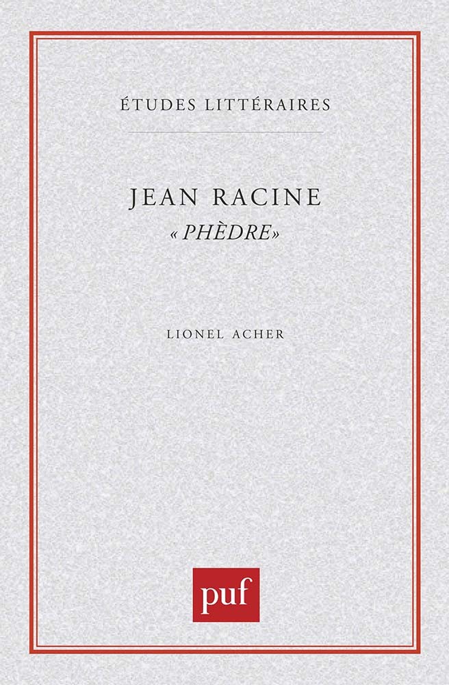 Jean Racine. « Phèdre »