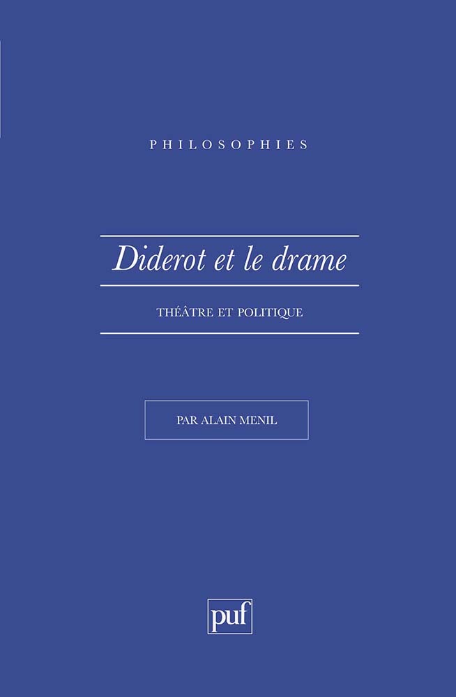Diderot et le drame. théâtre et politique