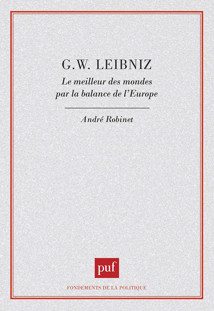 G. W. Leibniz. Le meilleur des mondes par la balance de l'Europe