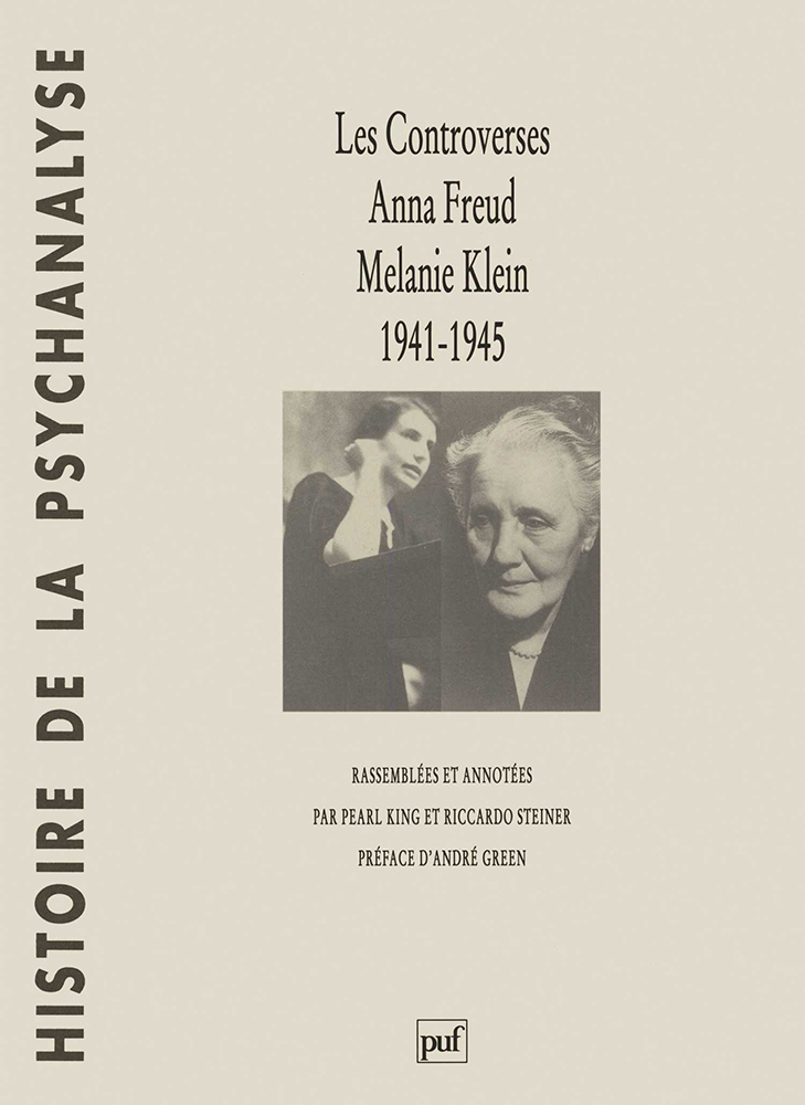 Les controverses, Anna Freud - Melanie Klein. 1941-1945