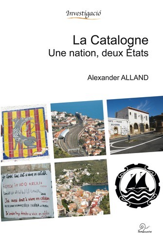 La Catalogne, une nation, deux États - étude ethnographique d'une résistance non violente à l'assimilation