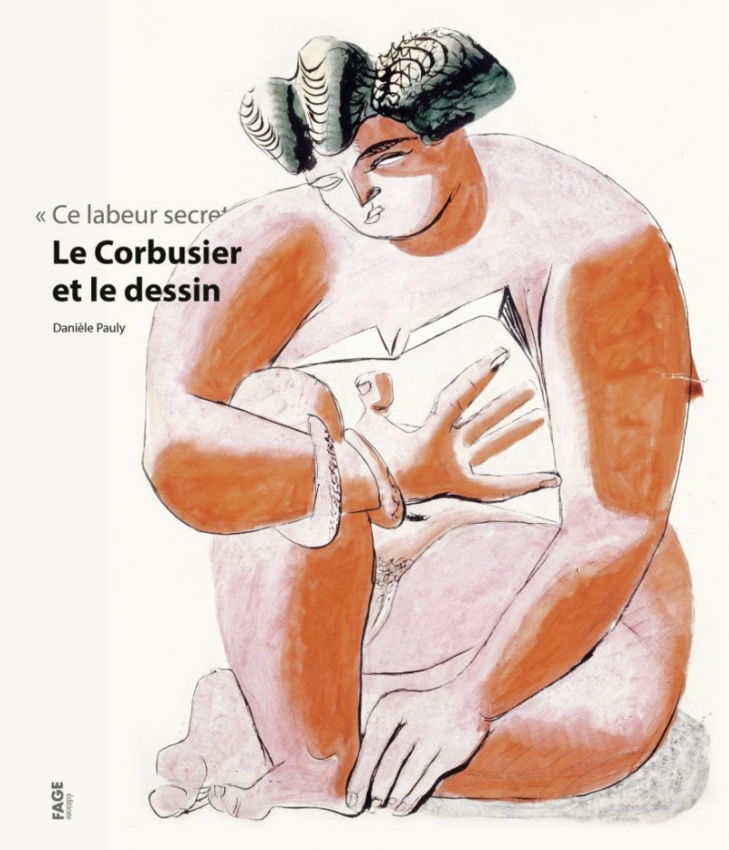 Le Corbusier et le dessin « ce labeur secret »