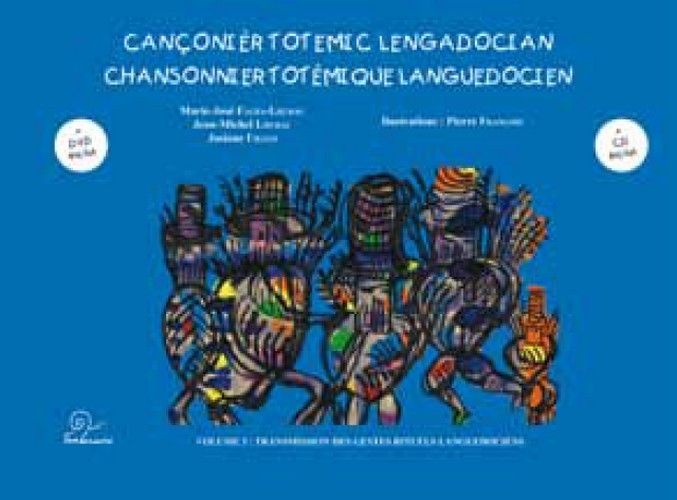 Chansonnier totemique languedocien volume 3  transmission des gestes rituels languedociens (cd + dvd