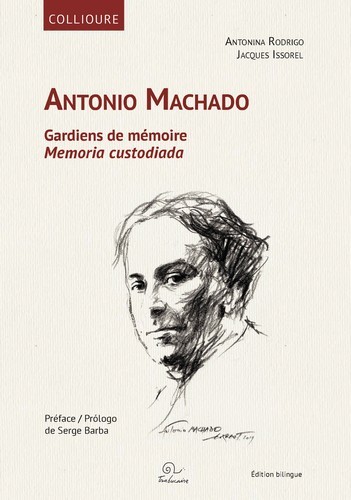 Antonio Machado - gardiens de mémoire