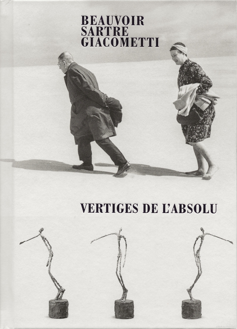 Beauvoir, Sartre, Giacometti - Vertiges de l'absolu