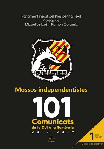 Mossos independentistes - 101 comunicats de la DUI a la Sentència, 2017-2019