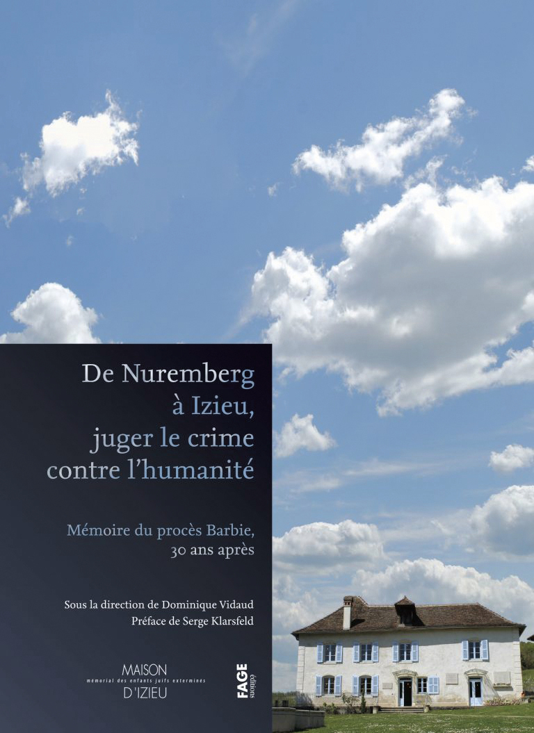 De Nuremberg à Izieu juger le crime contre l'humanité