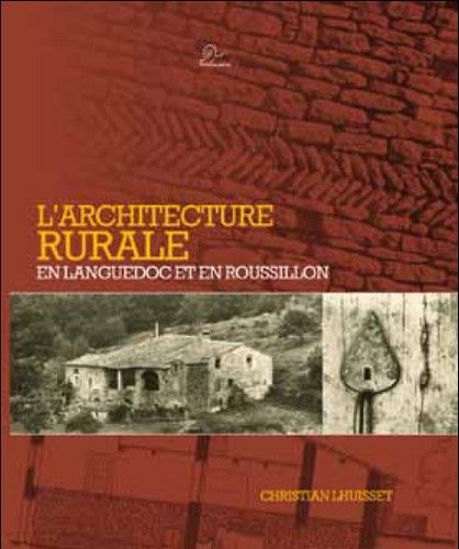L'architecture rurale en Languedoc et en Roussillon