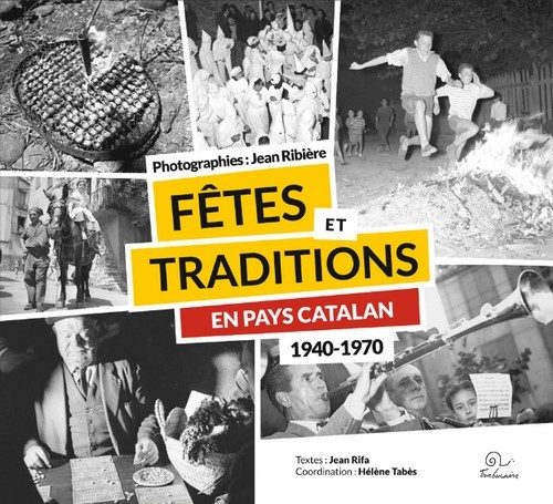 Fêtes et traditions en pays catalan - 1940-1970