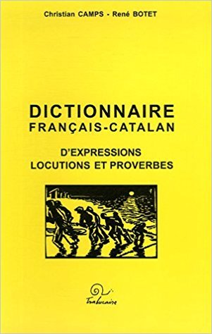 Dictionnaire français-catalan d'expressions, locutions et proverbes