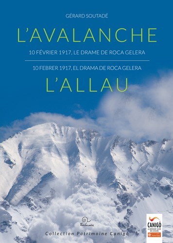 L'avalanche - 10 février 1917, le drame de Roca Gelera