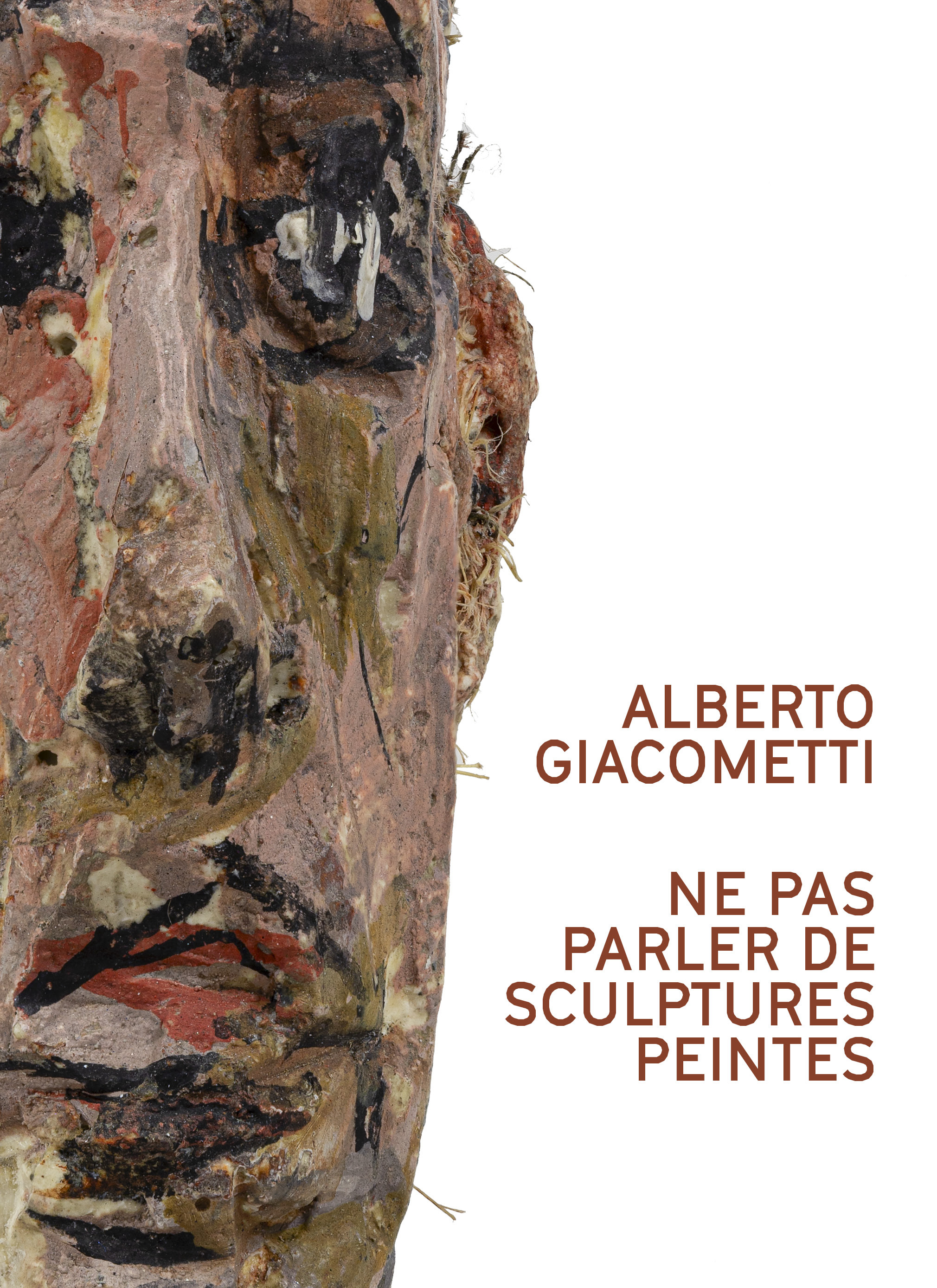 Alberto Giacometti. Ne pas parler de sculptures peintes
