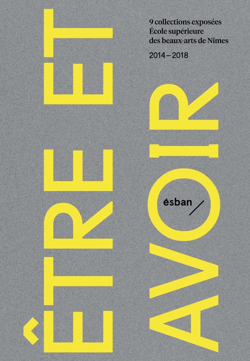 Etre et avoir - 9 collections exposées - école supérieure de