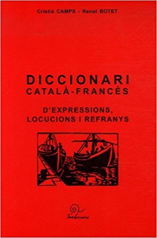 Diccionari català-francès d'expressions, locucions i refranys