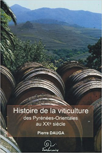 Histoire de la viticulture des Pyrénées-Orientales au XXe siècle