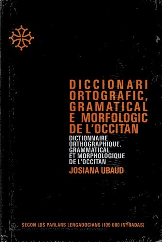 Diccionari ortografic, gramatical e morfologic de l'occitan - segon los parlars lengadocians, 109000 intradas