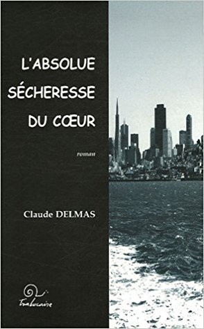L'absolue sécheresse du coeur