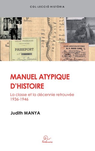 Manuel atypique d'histoire de 1ère générale - la classe et la décennie retrouvée, 1936-1946