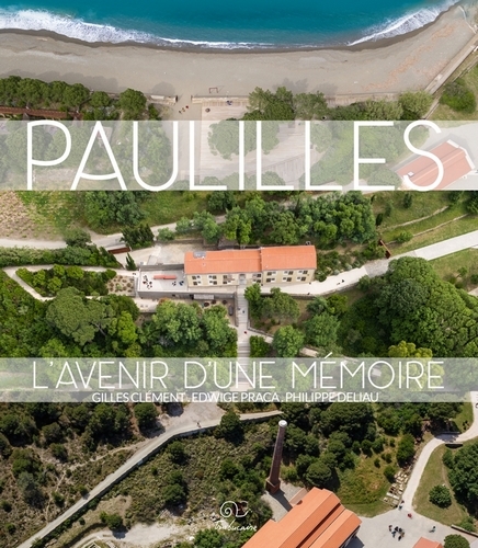Paulilles - l'avenir d'une mémoire