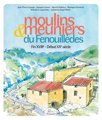 Moulins et meuniers du Fenouillèdes