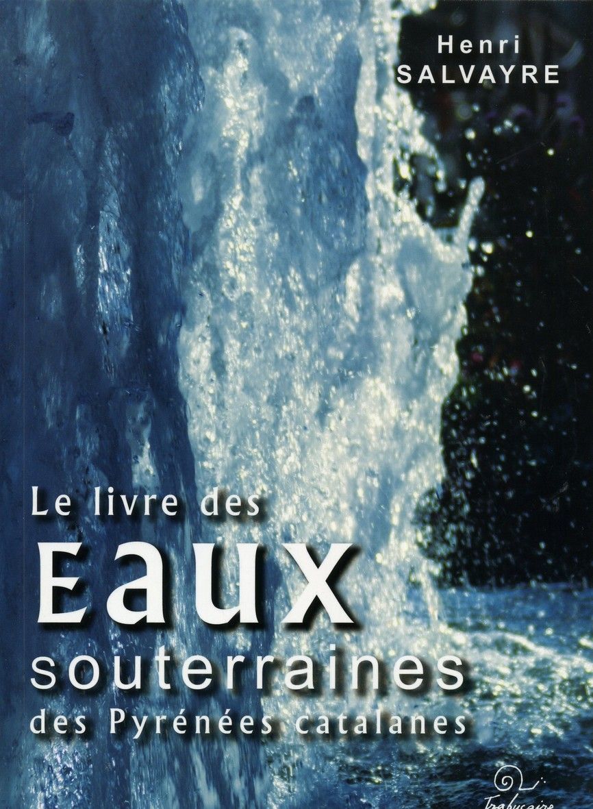Le livre des eaux souterraines des Pyrénées catalanes - essai